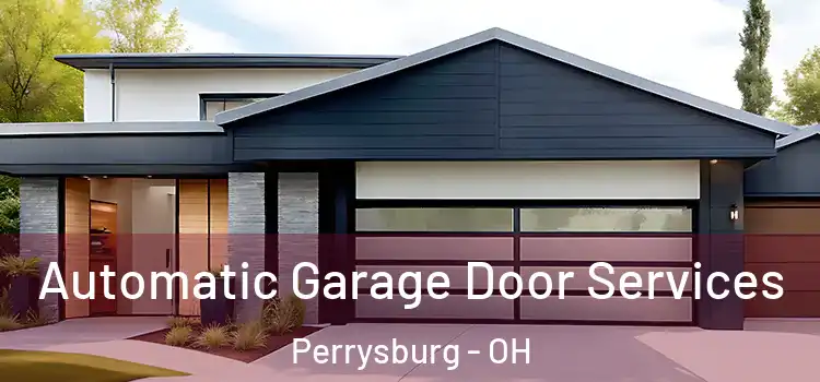  Automatic Garage Door Services Perrysburg - OH