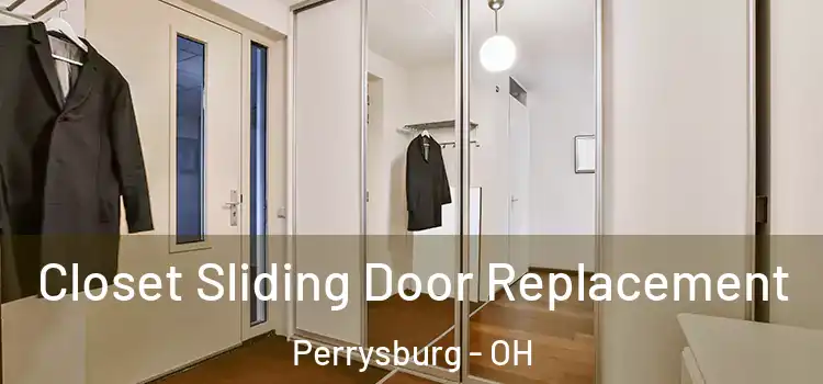 Closet Sliding Door Replacement Perrysburg - OH