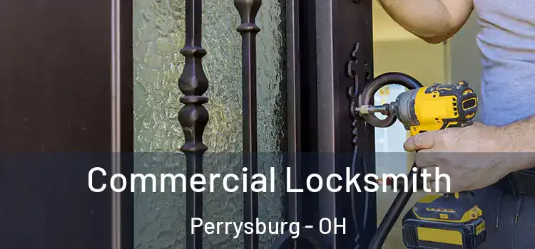  Commercial Locksmith Perrysburg - OH