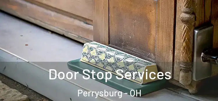  Door Stop Services Perrysburg - OH