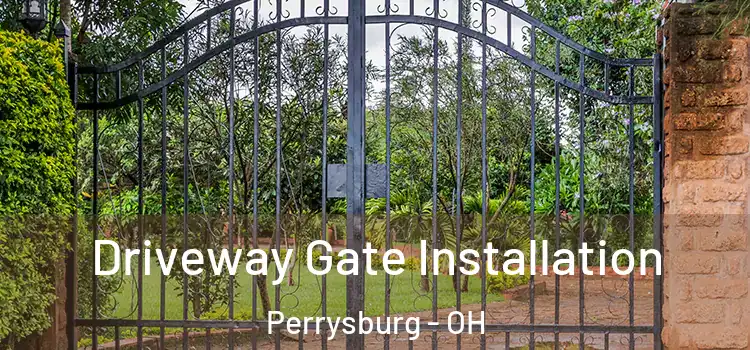  Driveway Gate Installation Perrysburg - OH