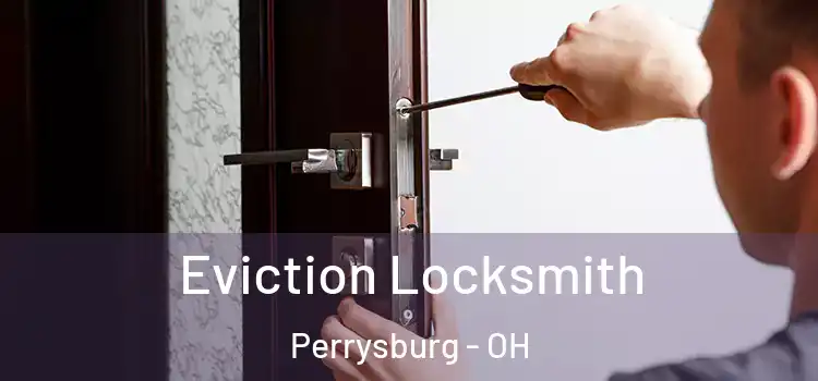  Eviction Locksmith Perrysburg - OH