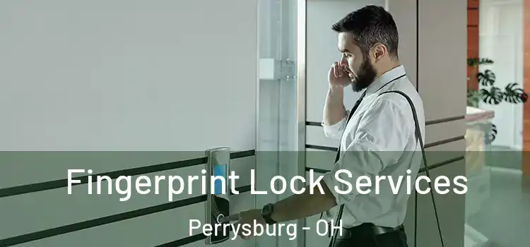 Fingerprint Lock Services Perrysburg - OH