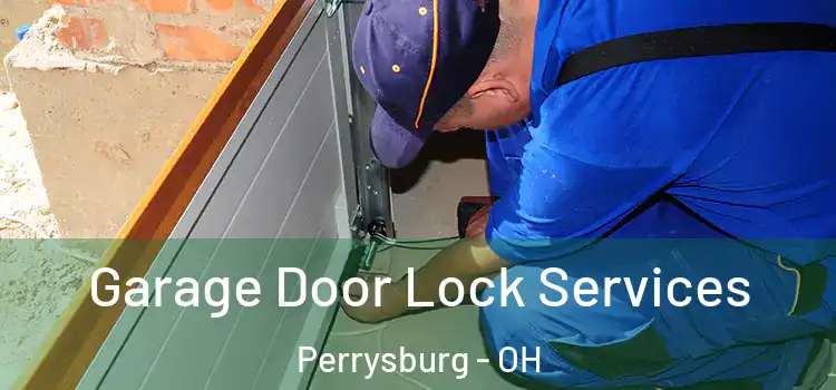 Garage Door Lock Services Perrysburg - OH