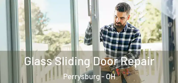  Glass Sliding Door Repair Perrysburg - OH