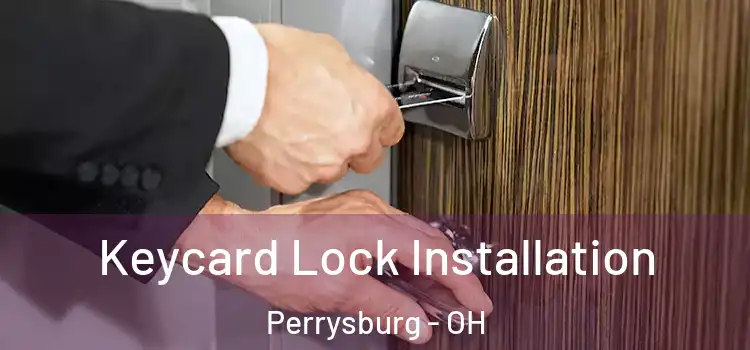  Keycard Lock Installation Perrysburg - OH