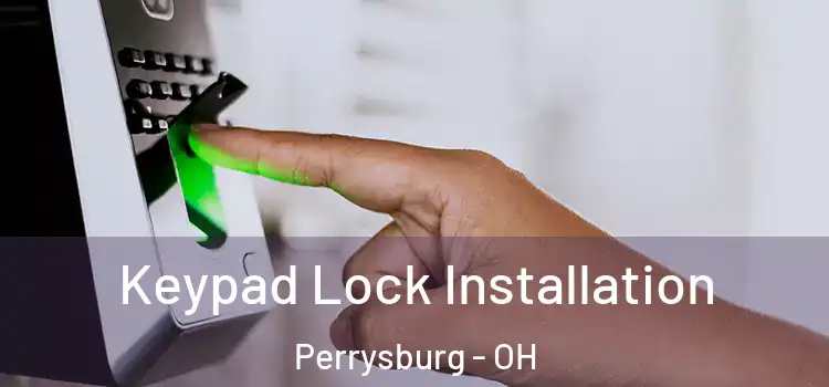  Keypad Lock Installation Perrysburg - OH