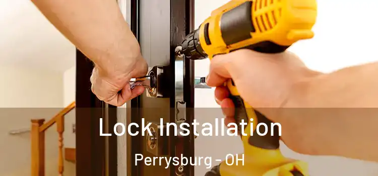 Lock Installation Perrysburg - OH