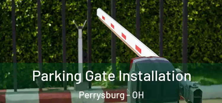  Parking Gate Installation Perrysburg - OH