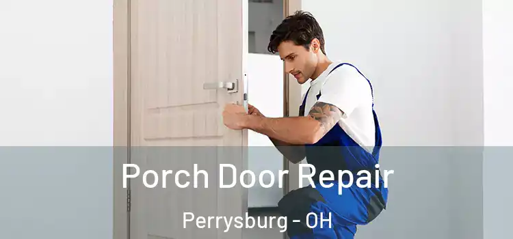  Porch Door Repair Perrysburg - OH