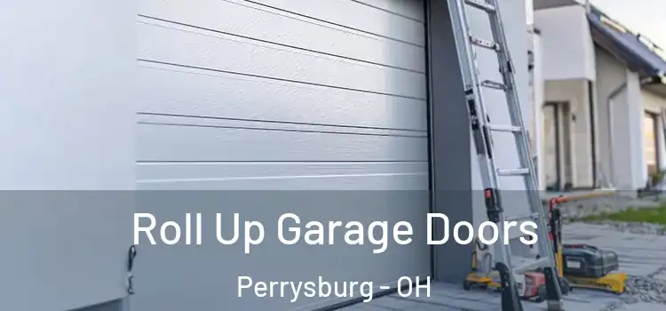  Roll Up Garage Doors Perrysburg - OH