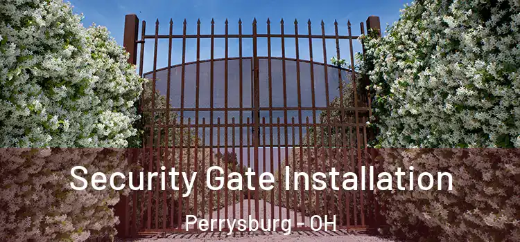 Security Gate Installation Perrysburg - OH