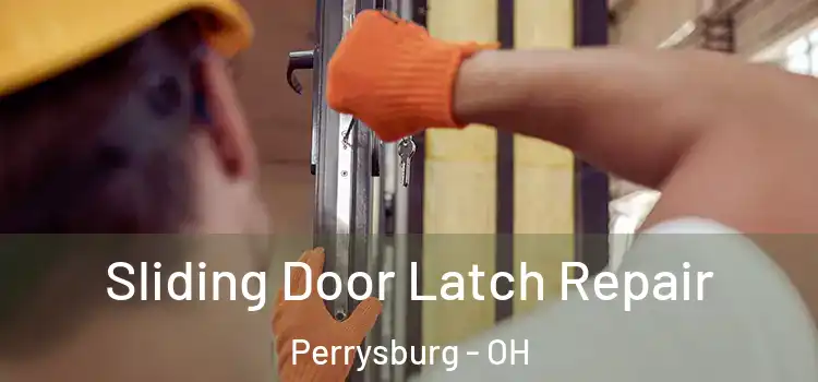  Sliding Door Latch Repair Perrysburg - OH