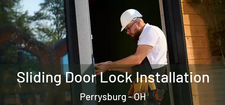 Sliding Door Lock Installation Perrysburg - OH