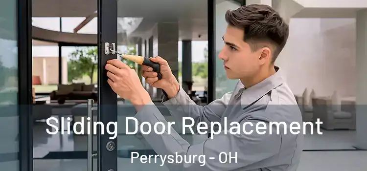  Sliding Door Replacement Perrysburg - OH