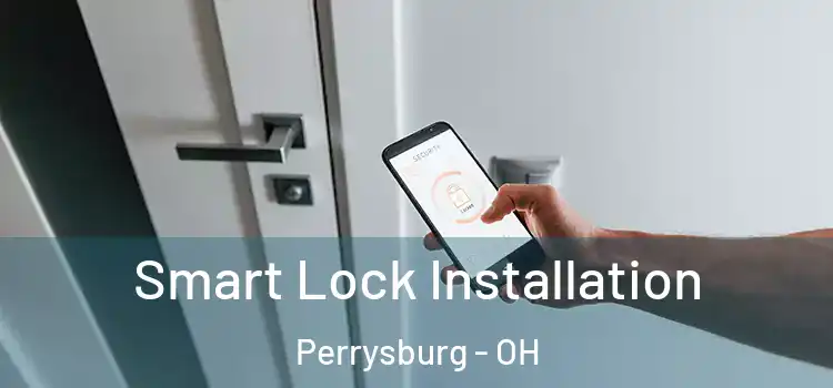  Smart Lock Installation Perrysburg - OH